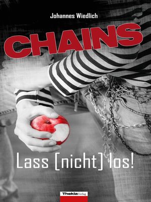 cover image of CHAINS Lass [nicht] los!